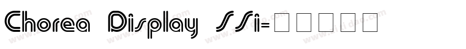 Chorea Display SSi字体转换